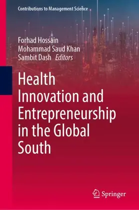 Hossain / Khan / Dash |  Health Innovation and Entrepreneurship in the Global South | Buch |  Sack Fachmedien