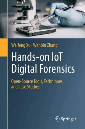 Xu / Zhang |  Hands-on IoT Digital Forensics | Buch |  Sack Fachmedien