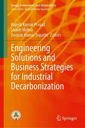 Prasad / Mehra / Tripathi |  Engineering Solutions and Business Strategies for Industrial Decarbonization | Buch |  Sack Fachmedien