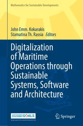 Kokarakis / Rassia |  Digitalization of Maritime Operations through Sustainable Systems, Software and Architecture | Buch |  Sack Fachmedien