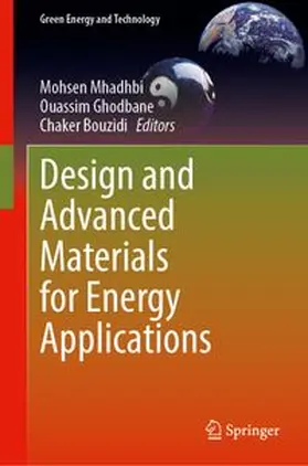 Mhadhbi / Ghodbane / Bouzidi |  Design and Advanced Materials for Energy Applications | Buch |  Sack Fachmedien
