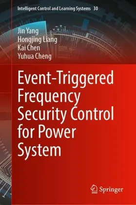 Yang / Liang / Chen |  Event-Triggered Frequency Security Control for Power System | Buch |  Sack Fachmedien