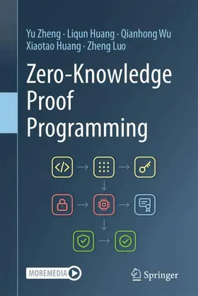 Zheng / Huang / Wu |  Zero-Knowledge Proof Programming | Buch |  Sack Fachmedien