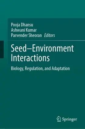 Dhansu / Kumar / Sheoran |  Seed–Environment Interactions | Buch |  Sack Fachmedien