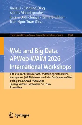 Li / Ding / Manolopoulos |  Web and Big Data. APWeb-WAIM 2026 International Workshops | Buch |  Sack Fachmedien