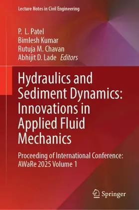 Patel / Kumar / Chavan |  Hydraulics and Sediment Dynamics: Innovations in Applied Fluid Mechanics | Buch |  Sack Fachmedien