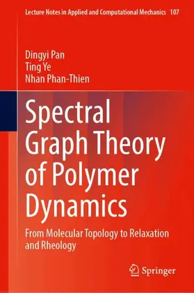 Pan / Ye / Phan-Thien |  Spectral Graph Theory of Polymer Dynamics | Buch |  Sack Fachmedien