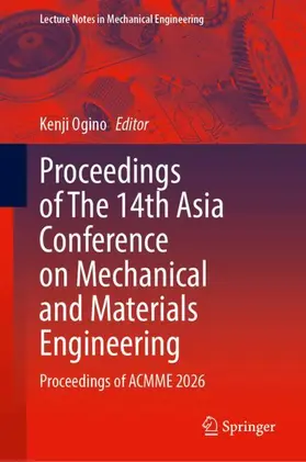 Ogino |  Proceedings of The 14th Asia Conference on Mechanical and Materials Engineering | Buch |  Sack Fachmedien
