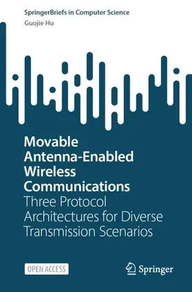 Hu |  Movable Antenna-Enabled Wireless Communications | Buch |  Sack Fachmedien