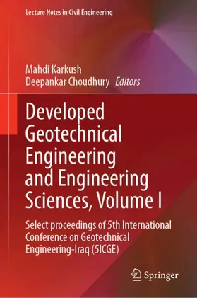 Karkush / Choudhury |  Developed Geotechnical Engineering and Engineering Sciences, Volume I | Buch |  Sack Fachmedien