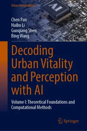 Pan / Li / Shen |  Decoding Urban Vitality and Perception with AI | Buch |  Sack Fachmedien