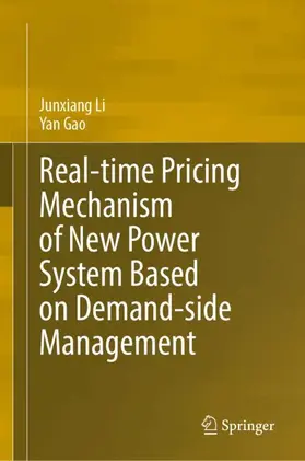 Li / Gao |  Real-time Pricing Mechanism of New Power System Based on Demand-side Management | Buch |  Sack Fachmedien