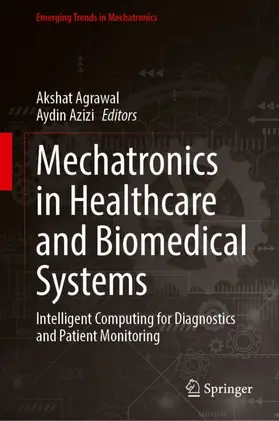Agrawal / Azizi |  Mechatronics in Healthcare and Biomedical Systems | Buch |  Sack Fachmedien