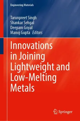 Singh / Sehgal / Goyal |  Innovations in Joining Lightweight and Low-Melting Metals | Buch |  Sack Fachmedien
