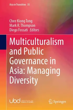 Tong / Thompson / Fossati |  Multiculturalism and Public Governance in Asia: Managing Diversity | Buch |  Sack Fachmedien