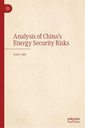 Shi |  Analysis of China's Energy Security Risks | Buch |  Sack Fachmedien