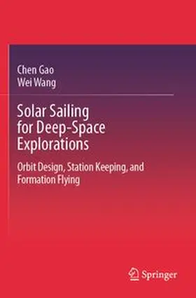Gao / Wang | Solar Sailing for Deep-Space Explorations | Buch | 978-981-950111-3 | www.sack.de