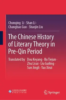Li / Guo / Liu |  The Chinese History of Literary Theory in Pre-Qin Period | Buch |  Sack Fachmedien