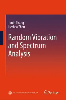 Zhang / Zhou | Random Vibration and Spectrum Analysis | Buch | 978-981-950190-8 | www.sack.de