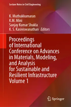 Muthukkumaran / Mini / Shukla | Proceedings of International Conference on Advances in Materials, Modeling, and Analysis for Sustainable and Resilient Infrastructure Volume 1 | E-Book | www.sack.de