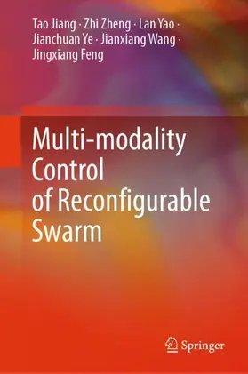 Jiang / Zheng / Yao |  Multi-modality Control of Reconfigurable Swarm | Buch |  Sack Fachmedien