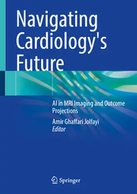 Ghaffari Jolfayi |  Navigating Cardiology's Future | eBook | Sack Fachmedien