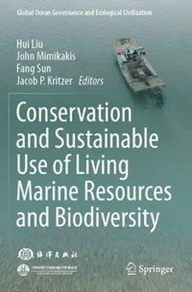 Liu / Mimikakis / Sun |  Conservation and Sustainable Use of Living Marine Resources and Biodiversity | Buch |  Sack Fachmedien