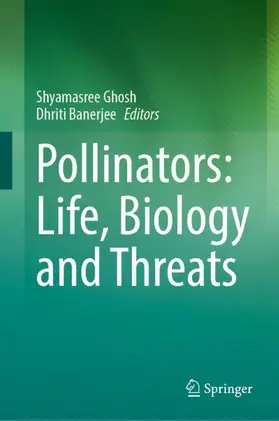 Ghosh / Banerjee | Pollinators: Life, Biology and Threats | Buch | 978-981-950358-2 | www.sack.de