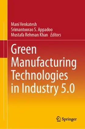 Venkatesh / Appadoo / Khan | Green Manufacturing Technologies in Industry 5.0 | E-Book | www.sack.de