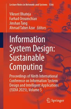 Bhateja / Oroumchian / Tang |  Information System Design: Sustainable Computing | Buch |  Sack Fachmedien