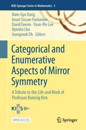 Kang / Ciocan-Fontanine / Favero |  Categorical and Enumerative Aspects of Mirror Symmetry | Buch |  Sack Fachmedien