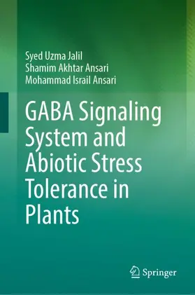 Jalil / Ansari |  Gaba Signaling System and Abiotic Stress Tolerance in Plants | Buch |  Sack Fachmedien