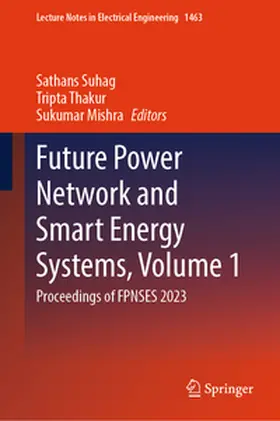 Suhag / Thakur / Mishra |  Future Power Network and Smart Energy Systems, Volume 1 | eBook | Sack Fachmedien