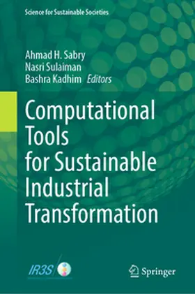 Sabry / Sulaiman / Kadhim | Computational Tools for Sustainable Industrial Transformation | E-Book | www.sack.de
