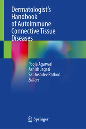 Agarwal / Jagati / Rathod |  Dermatologist’s Handbook of Autoimmune Connective Tissue Diseases | eBook | Sack Fachmedien
