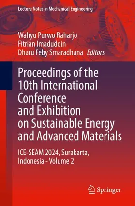 Raharjo / Imaduddin / Smaradhana |  Proceedings of the 10th International Conference and Exhibition on Sustainable Energy and Advanced Materials | Buch |  Sack Fachmedien