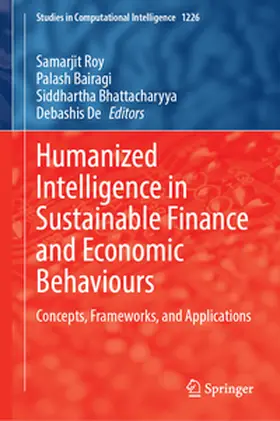 Roy / Bairagi / Bhattacharyya |  Humanized Intelligence in Sustainable Finance and Economic Behaviours | eBook | Sack Fachmedien