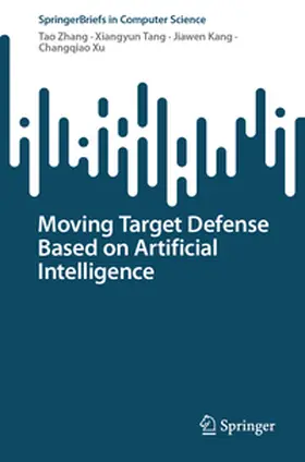 Zhang / Tang / Kang | Moving Target Defense Based on Artificial Intelligence | E-Book | www.sack.de