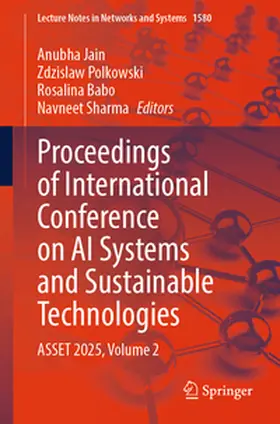 Jain / Polkowski / Babo | Proceedings of International Conference on AI Systems and Sustainable Technologies | E-Book | www.sack.de