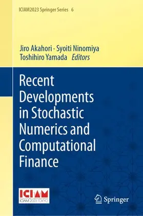 Akahori / Ninomiya / Yamada |  Recent Developments in Stochastic Numerics and Computational Finance | Buch |  Sack Fachmedien