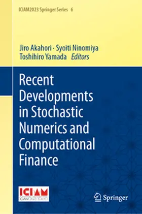 Akahori / Ninomiya / Yamada |  Recent Developments in Stochastic Numerics and Computational Finance | eBook | Sack Fachmedien