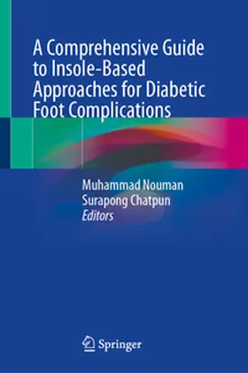 Nouman / Chatpun | A Comprehensive Guide to Insole-Based Approaches for Diabetic Foot Complications | E-Book | www.sack.de