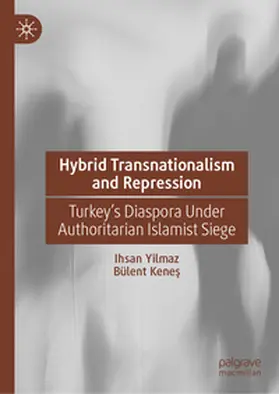 Yilmaz / Kenes |  Hybrid Transnationalism and Repression | eBook | Sack Fachmedien