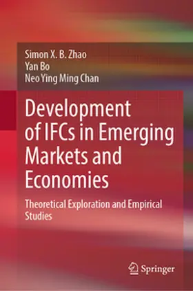 Zhao / Bo / Ming Chan | Development of IFCs in Emerging Markets and Economies | E-Book | www.sack.de