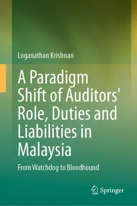 Krishnan |  A Paradigm Shift of Auditors' Role, Duties and Liabilities in Malaysia | Buch |  Sack Fachmedien