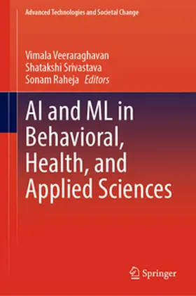 Veeraraghavan / Srivastava / Raheja |  AI and ML in Behavioral, Health, and Applied Sciences | eBook | Sack Fachmedien