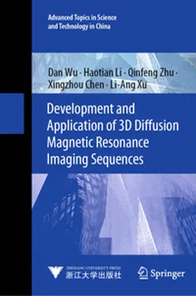 Wu / Li / Zhu | Development and Application of 3D Diffusion Magnetic Resonance Imaging Sequences | E-Book | www.sack.de