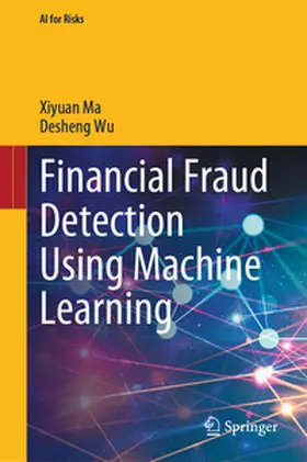 Ma / Wu |  Financial Fraud Detection Using Machine Learning | eBook | Sack Fachmedien