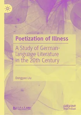 Liu |  Poetization of Illness | Buch |  Sack Fachmedien