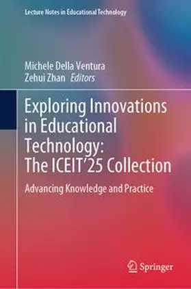 Ventura / Zhan |  Exploring Innovations in Educational Technology: The ICEIT’25 Collection | eBook | Sack Fachmedien